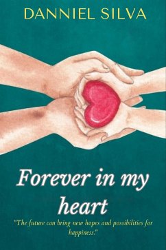 Forever in my heart (eBook, ePUB) - Silva, Danniel