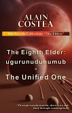The Eighth Elder: ugurunuduhumub - The Unified One (The Novella Collection: The Elders, #1) (eBook, ePUB)