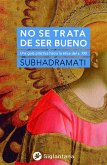 No se trata de ser bueno (eBook, ePUB)