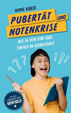 Pubertät und Notenkrise (eBook, ePUB) - Asbeck, Ulrike