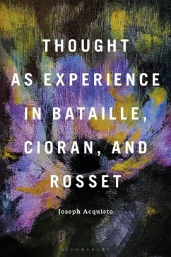 Cover Thought as Experience in Bataille, Cioran, and Rosset (eBook, ePUB)