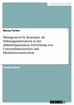 Management by Konzepte als Führungsinstrument in der Ablauforganisation. Erreichung von Unternehmenszielen und Mitarbeitermotivation (eBook, PDF)