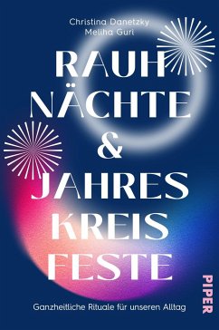 Rauhnächte und Jahreskreisfeste (Mängelexemplar) - Danetzky, Christina;Guri, Meliha