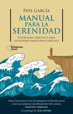 Manual para la serenidad (eBook, ePUB) - García, Pepe