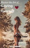 Master the Art of Loving Yourself (eBook, ePUB)