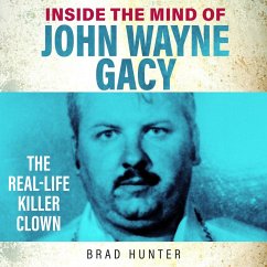 Inside the Mind of John Wayne Gacy (MP3-Download) - Hunter, Brad