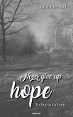 Never give up hope (eBook, ePUB)