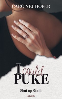 I could puke (eBook, ePUB) - Neuhofer, Caro