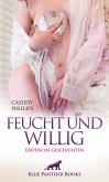 Feucht und willig   Erotische Geschichten (eBook, PDF)