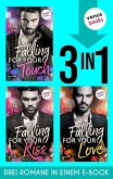 Falling For Your Touch & Falling For Your Kiss & Falling For Your Love (eBook, ePUB)