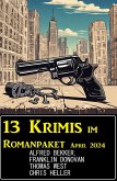 13 Krimis im Romanpaket April 2024 (eBook, ePUB)