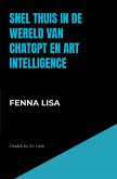 Snel thuis in de wereld van ChatGPT en Art Intelligence (eBook, ePUB)