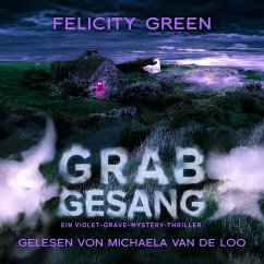 Grabgesang: Ein Violet-Grave-Mystery-Thriller (MP3-Download) - Green, Felicity