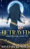 Betrayed (Forged by Magic, #2) (eBook, ePUB)