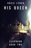 His Queen (Elvendon, #1) (eBook, ePUB)