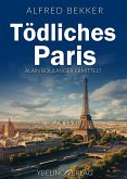 Tödliches Paris: Frankreich Krimis (eBook, ePUB)