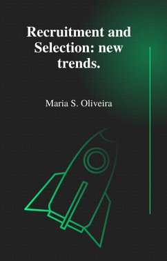 Recruitment and Selection: new trends. (eBook, ePUB) - Oliveira, Maria S.