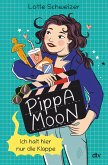 Pippa Moon - Ich halt hier nur die Klappe (eBook, ePUB)