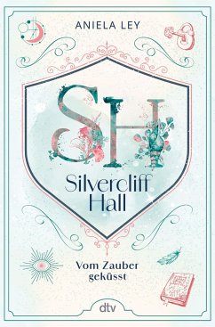 Vom Zauber geküsst / Silvercliff Hall Bd.1 (eBook, ePUB) - Ley, Aniela