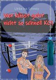 Wer küsst geht nicht so schnell k.o. (eBook, ePUB)