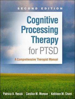 Cognitive Processing Therapy for PTSD (eBook, ePUB) - Resick, Patricia A.; Monson, Candice M.; Chard, Kathleen M.