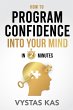 How To Program Confidence Into Your... - Bild 1