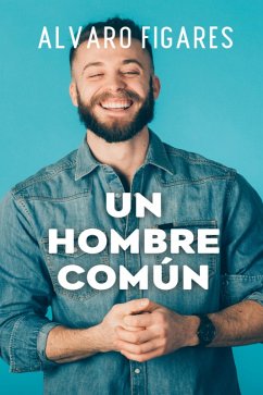 Un Hombre Común (eBook, ePUB) - Figares, Alvaro