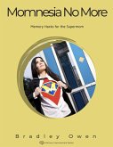 Momnesia No More: Memory Hacks for the Supermom (Memory Improvement Series) (eBook, ePUB)