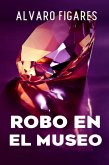 Robo En El Museo (eBook, ePUB)