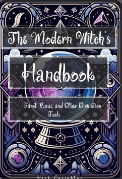Cover The Modern Witch's Handbook: Tarot, Runes, and Other Divination Tools (eBook, ePUB)