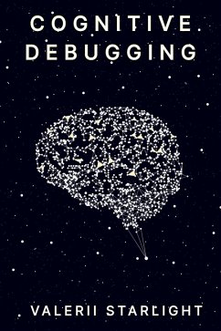 Cognitive Debugging (eBook, ePUB) - Starlight, Valerii