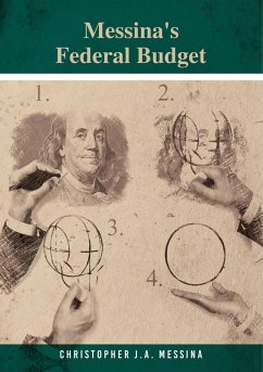 Messina's Federal Budget (eBook, ePUB) - Messina, Christopher J. A.