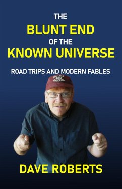 The Blunt End of the Known Universe (eBook, ePUB) - Roberts, Dave