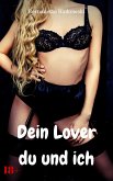 Dein Lover, du und ich (eBook, ePUB)