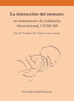 La interacción del neonato: un instrumento de evaluación observacional, CITMI-NB (eBook, PDF) - Trenado Santarén, Rosa María; Cerezo Jiménez, M. Ángeles; Ferreira Nascimento, Tayomara