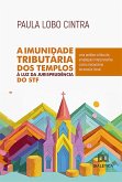 A Imunidade Tributária dos Templos à Luz da Jurisprudência do STF (eBook, ePUB)