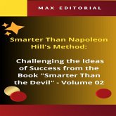 Smarter Than Napoleon Hill's Method: Challenging Ideas of Success from the Book "Smarter Than the Devil" - Volume 02 (eBook, ePUB)