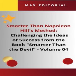 Smarter Than Napoleon Hill's Method: Challenging Ideas of Success from the Book 