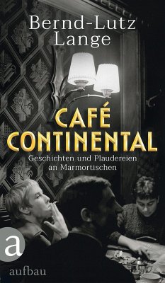 Café Continental (eBook, ePUB) - Lange, Bernd-Lutz
