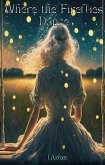 Where The Fireflies Dance (eBook, ePUB)