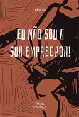 Eu não sou a sua empregada! (eBook, ePUB)