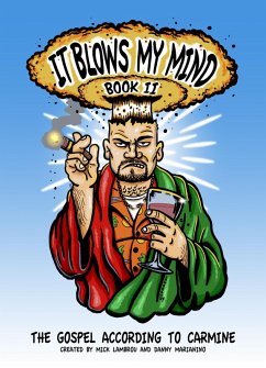 It Blows My Mind Book II: The Gospel According to Carmine (eBook, ePUB) - Marianino, Danny