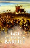 1471: The Battle of Barnet (Epic Battles of History) (eBook, ePUB)