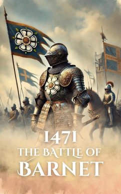 Cover 1471: The Battle of Barnet (Epic Battles of History) (eBook, ePUB)