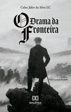 O Drama da Fronteira (eBook, ePUB) - Lc, Celso Júlio da Silva