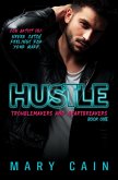 Hustle (Troublemakers and Heartbreakers, #1) (eBook, ePUB)