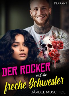 Der Rocker und die freche Schwester (eBook, ePUB) - Muschiol, Bärbel