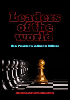 Leaders of the World (eBook, ePUB) - Mkhwanazi, Sibusiso Anthon