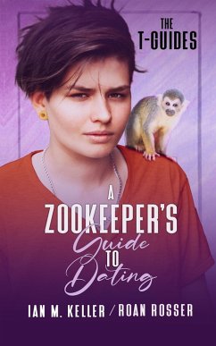Cover A Zookeeper's Guide to Dating (The T-Guides, #1) (eBook, ePUB)