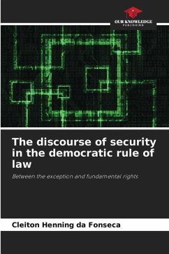 The discourse of security in the democratic rule of law - Henning da Fonseca, Cleiton